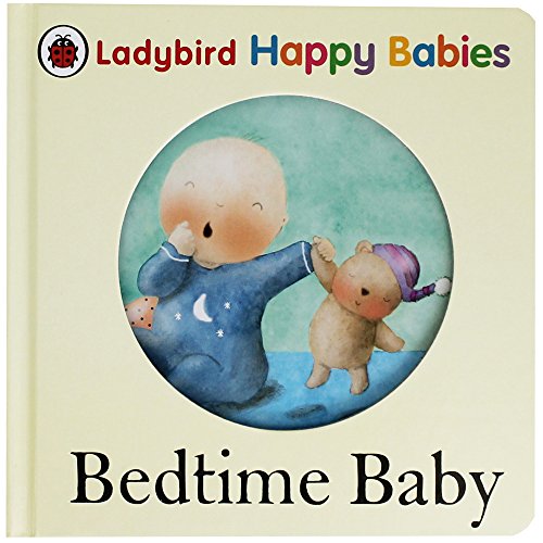 Beispielbild fr Ladybird Happy Babies: Bedtime Baby zum Verkauf von AwesomeBooks