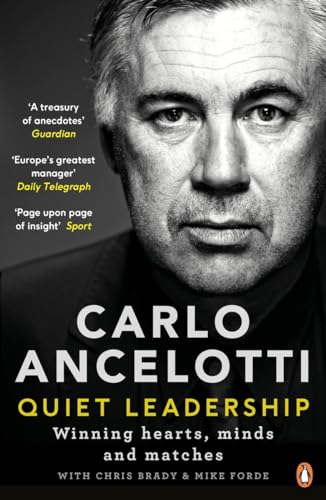 Stock image for Carlo Ancelotti: Quiet Leadership: Winning Hearts, Minds and Matches for sale by Half Price Books Inc.
