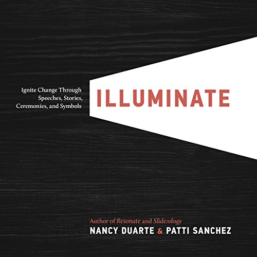 9780241245408: Illuminate: Ignite Change Through Speeches, Stories, Ceremonies and Symbols