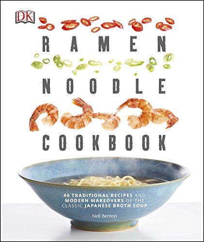 Beispielbild fr Ramen Noodle Cookbook: 40 Traditional Recipes and Modern Makeovers of the Classic Japanese Broth Soup zum Verkauf von WorldofBooks