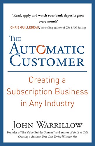 9780241247006: The Automatic Customer: Creating a Subscription Business in Any Industry