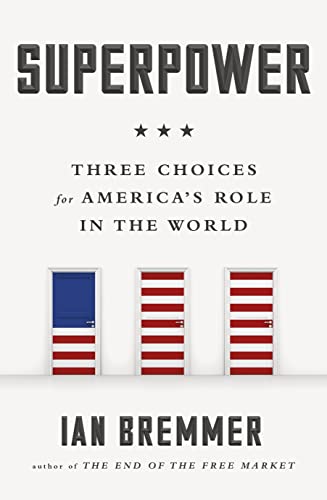 Beispielbild fr Superpower: Three Choices for America  s Role in the World zum Verkauf von WorldofBooks