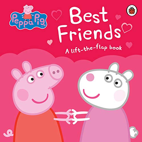 9780241249239: Peppa Pig. Best Friends: A Lift-the-Flap Book