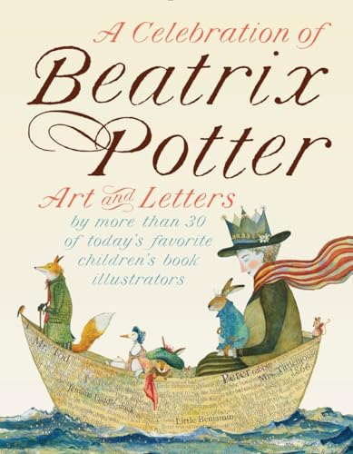 Beispielbild fr A Celebration of Beatrix Potter: Art and letters by more than 30 of todays favorite childrens book illustrators (Peter Rabbit) zum Verkauf von Goodwill Books