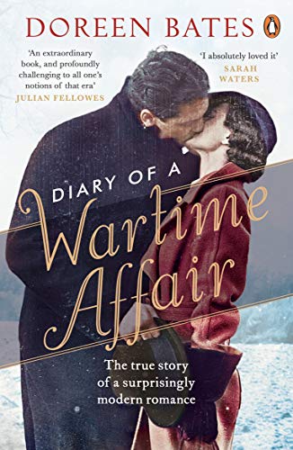 Beispielbild fr Diary of a Wartime Affair : The True Story of a Surprisingly Modern Romance zum Verkauf von Better World Books