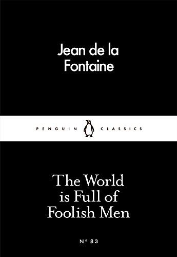 Beispielbild fr The World is Full of Foolish Men (Penguin Little Black Classics) zum Verkauf von WorldofBooks