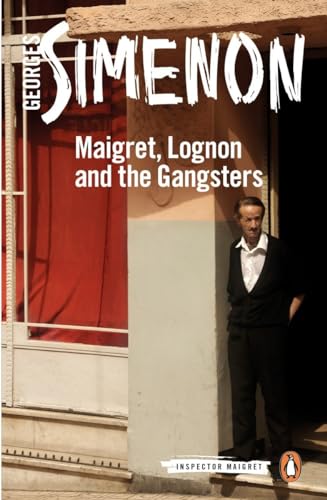 Beispielbild fr Maigret, Lognon and the Gangsters zum Verkauf von Blackwell's