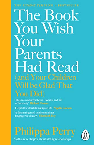 9780241251027: The Book You Wish Your Parents Had Read (and Your Children Will Be Glad That You Did): THE #1 SUNDAY TIMES BESTSELLER