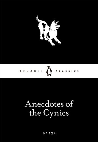 Imagen de archivo de Anecdotes of the Cynics (Penguin Little Black Classics) a la venta por SecondSale