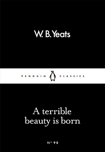 Stock image for A Terrible Beauty Is Born (Penguin Little Black Classics) for sale by ZBK Books