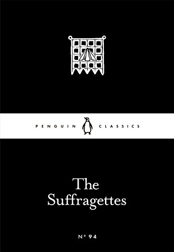 Immagine dell'editore per The Suffragettes (Penguin Little Black Classics) venduto da Bahamut Media