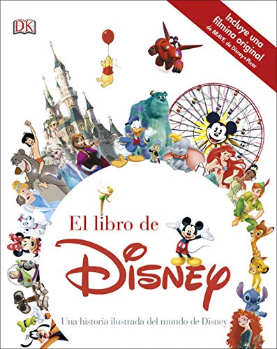 El libro de Disney: Una historia ilustrada del mundo de Disney