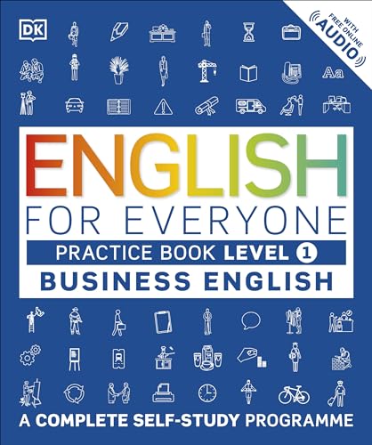 Beispielbild fr English for Everyone Business English Practice Book Level 1: A Complete Self-Study Programme (DK English for Everyone) zum Verkauf von AwesomeBooks