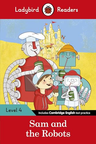 Stock image for Ladybird Readers Level 4 - Sam and the Robots (ELT Graded Reader) for sale by WorldofBooks