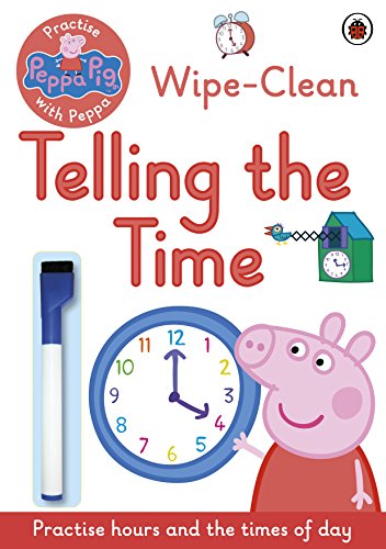 Imagen de archivo de Peppa Pig: Practise With Peppa: Wipe-Clean Telling the Time a la venta por Blackwell's