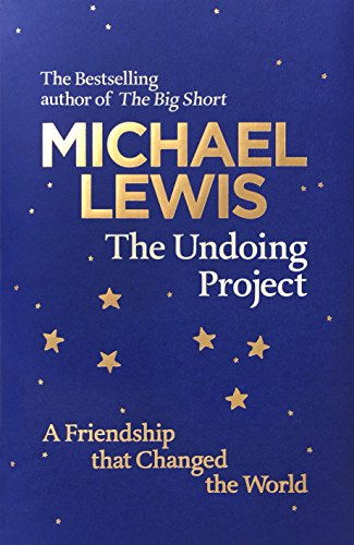 Beispielbild für The Undoing Project : A Friendship That Changed Our Minds zum Verkauf von Better World Books