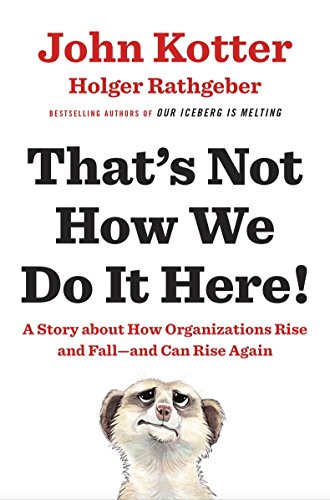 Immagine stock per Thats Not How We Do It Here!: A Story About How Organizations Rise, Fall - and Can Rise Again