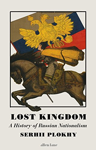 Stock image for Lost Kingdom : The Quest for Empire and the Making of the Russian Nation: From 1470 to the Present for sale by Better World Books Ltd