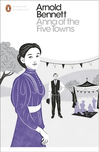 9780241255773: Anna Of The Five Towns (Penguin Modern Classics)