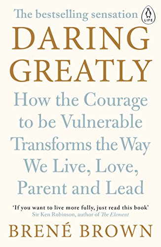 Beispielbild fr Daring Greatly: How the Courage to Be Vulnerable Transforms the Way We Live, Love, Parent, and Lead zum Verkauf von WorldofBooks