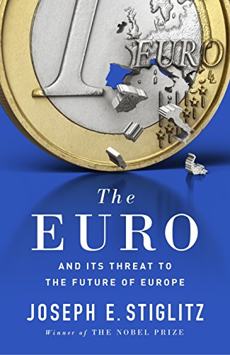 Beispielbild fr The Euro: And its Threat to the Future of Europe zum Verkauf von WorldofBooks
