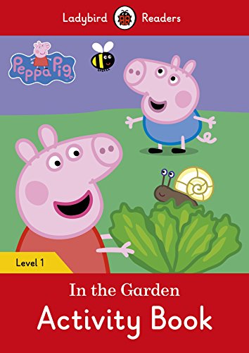 Beispielbild fr Peppa Pig: In the Garden Activity Book - Ladybird Readers Level 1 zum Verkauf von Librerie Dedalus e Minotauro