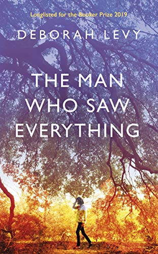 Imagen de archivo de The Man Who Saw Everything: Deborah Levy a la venta por WorldofBooks