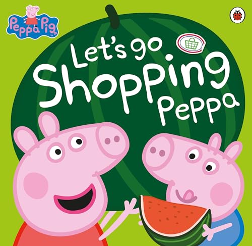 9780241268803: Peppa Pig: Let's Go Shopping Peppa
