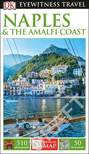 9780241273883: DK Eyewitness Travel Guide Naples and the Amalfi Coast: DK Eyewitness Travel Guide 2017