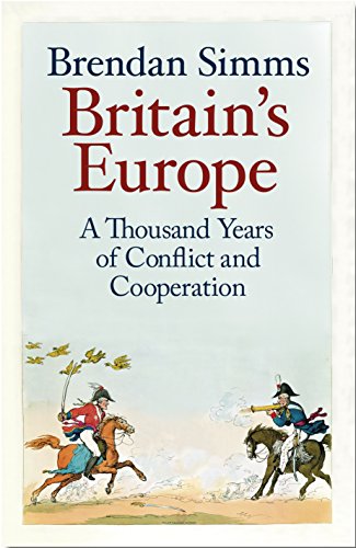 Beispielbild fr Britain's Europe: A Thousand Years of Conflict and Cooperation zum Verkauf von WorldofBooks