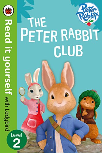 Stock image for Peter Rabbit: The Peter Rabbit Club &ndash; Read it Yourself with Ladybird Level 2 for sale by Books Puddle