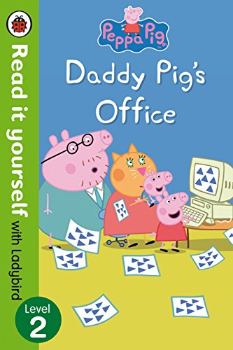 Stock image for Peppa Pig: Daddy Pig s Office   Read it yourself with Ladybird Level 2 for sale by Mispah books