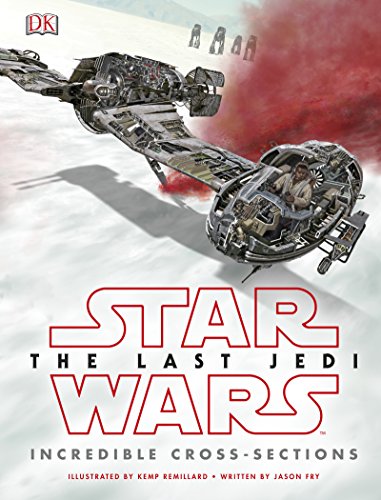 Stock image for STAR WARS THE LAST JEDI (TM) INCREDIBLE CROSS SECTIONS for sale by Basi6 International