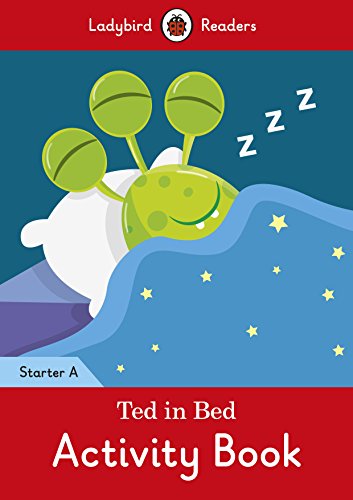 Imagen de archivo de Ted in Bed Activity Book - Ladybird Readers Starter Level A. a la venta por Infinity Books Japan