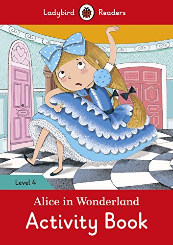 Beispielbild fr Alice in Wonderland Activity Book - Ladybird Readers Level 4 zum Verkauf von Infinity Books Japan