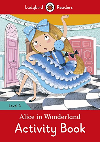 Imagen de archivo de Alice in Wonderland Activity Book - Ladybird Readers Level 4 a la venta por Infinity Books Japan