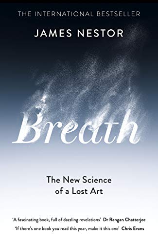 Beispielbild fr Breath: The New Science of a Lost Art zum Verkauf von AwesomeBooks