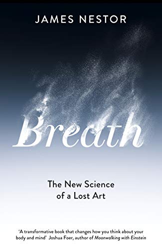 Stock image for Breath: The Lost Art and Science of Our Most Misunderstood Function for sale by Better World Books