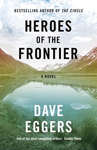 Beispielbild fr Heroes of the Frontier: a novel zum Verkauf von WorldofBooks