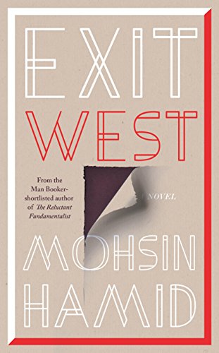 Exit West: Longlisted for the Man Booker Prize 2017 - Hamid, Mohsin