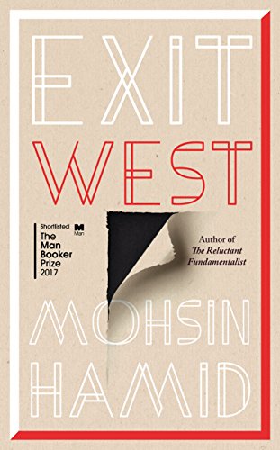 Imagen de archivo de Exit West: SHORTLISTED for the Man Booker Prize 2017 a la venta por WorldofBooks