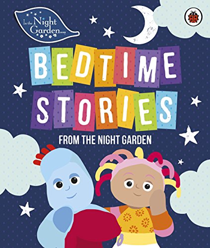 Beispielbild fr Bedtime Stories from the Night Garden zum Verkauf von Blackwell's