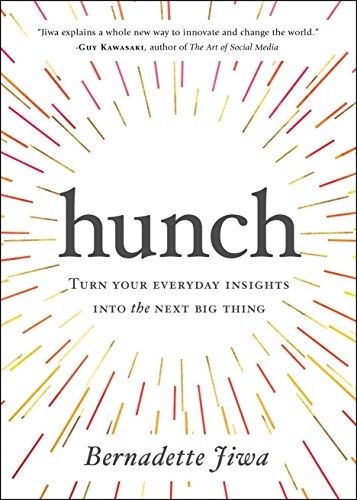 Beispielbild fr Hunch: Turn Your Everyday Insights into the Next Big Thing zum Verkauf von WorldofBooks