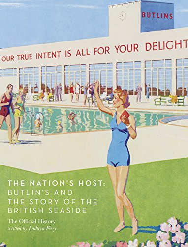 Imagen de archivo de The Nation's Host: Butlin's and the Story of the British Seaside a la venta por WorldofBooks