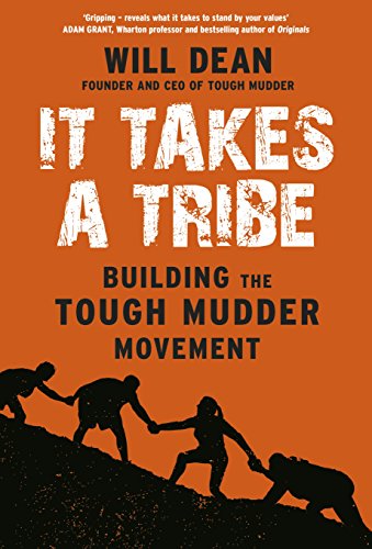 Stock image for It Takes a Tribe: Building the Tough Mudder Movement for sale by WorldofBooks