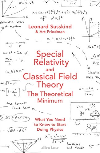 9780241293324: Special Relativity And Classical Field Theory: The Theoretical Minimum