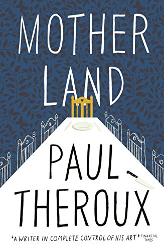 9780241293539: Mother Land [Lingua Inglese]: Paul Theroux