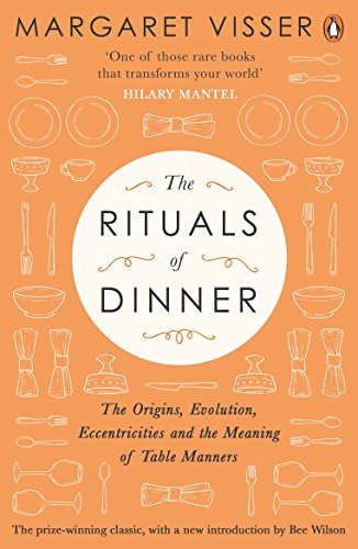 Beispielbild fr The Rituals of Dinner: The Origins, Evolution, Eccentricities and Meaning of Table Manners zum Verkauf von WorldofBooks