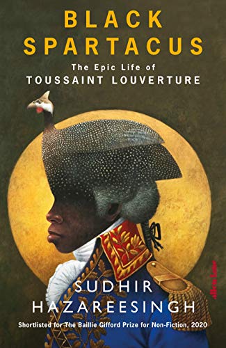 Beispielbild fr Black Spartacus: The Epic Life of Toussaint Louverture zum Verkauf von WorldofBooks