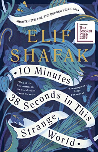 9780241293867: 10 Minutes 38 Seconds in this Strange World: SHORTLISTED FOR THE BOOKER PRIZE 2019